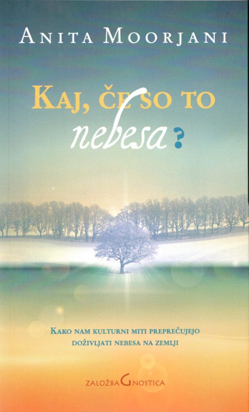 Kaj, če so to nebesa? - Avtor: Anita Moorjani