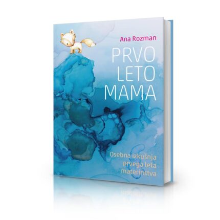 Prvo leto mama - Avtor: Ana Rozman